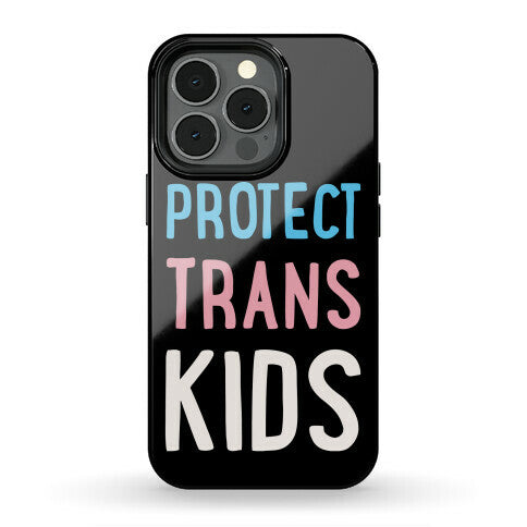 Protect Trans Kids White Print Phone Case